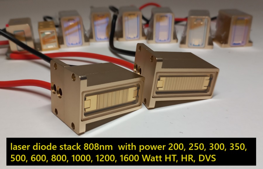 laser diode stack 808nm  with power 200, 250, 300, 350, 500, 600, 800, 1000, 1200, 1600 Watt HT, HR, DVS